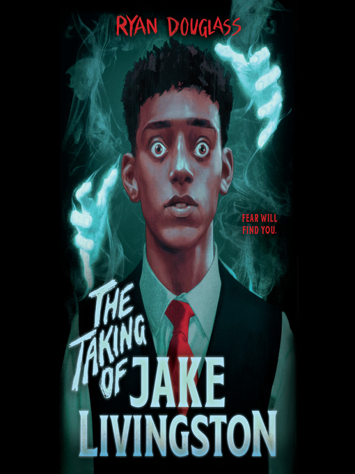 Title details for The Taking of Jake Livingston by Ryan Douglass - Wait list